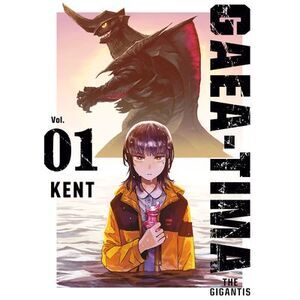 Gaea-Tima the Gigantis 1 -- Kent